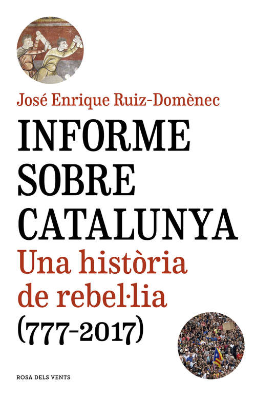 Book cover of Informe sobre Catalunya: Una història de rebel·lia (777-2017)