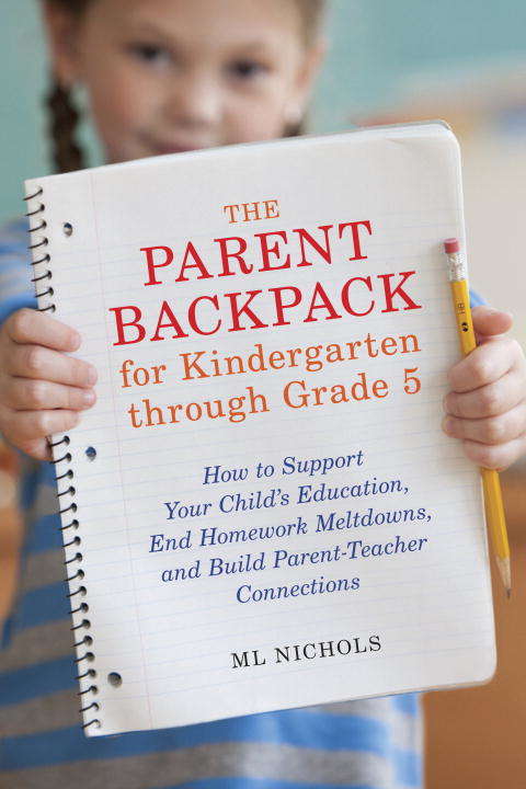 Book cover of The Parent Backpack for Kindergarten through Grade 5