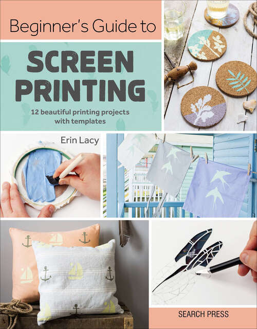 Book cover of Beginner's Guide to Screen Printing