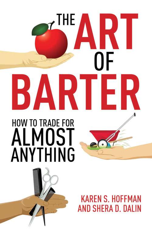 Book cover of The Art of Barter: How to Trade for Almost Anything