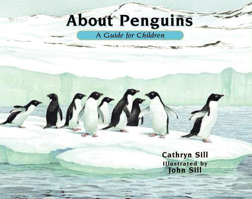 Book cover of About Penguins: A Guide for Children (Fountas & Pinnell LLI Blue: Level J)