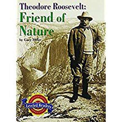Book cover of Theodore Roosevelt: Friend of Nature (Leveled Readers )