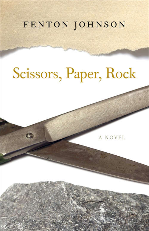 Book cover of Scissors, Paper, Rock: A Novel (Kentucky Voices)