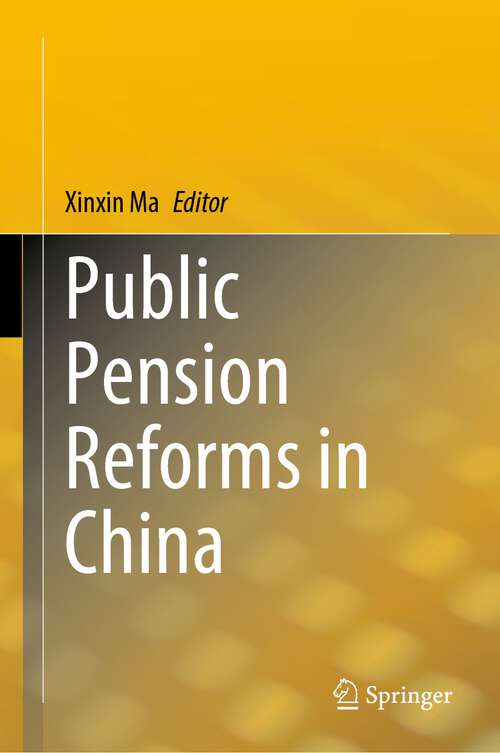 Book cover of Public Pension Reforms in China (1st ed. 2023)