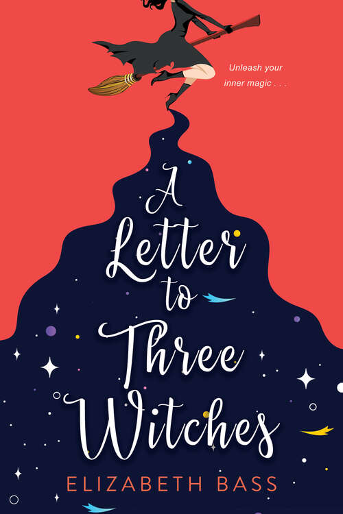 Book cover of A Letter to Three Witches: A Spellbinding Magical RomCom