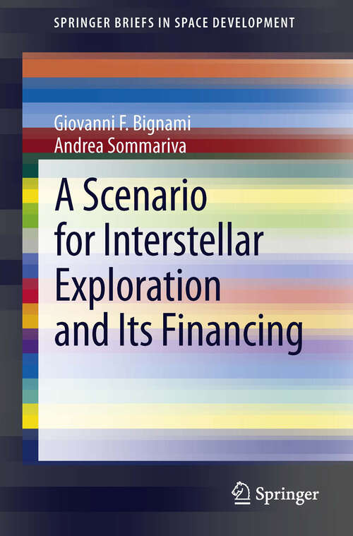 Book cover of A Scenario for Interstellar Exploration and Its Financing (SpringerBriefs in Space Development)