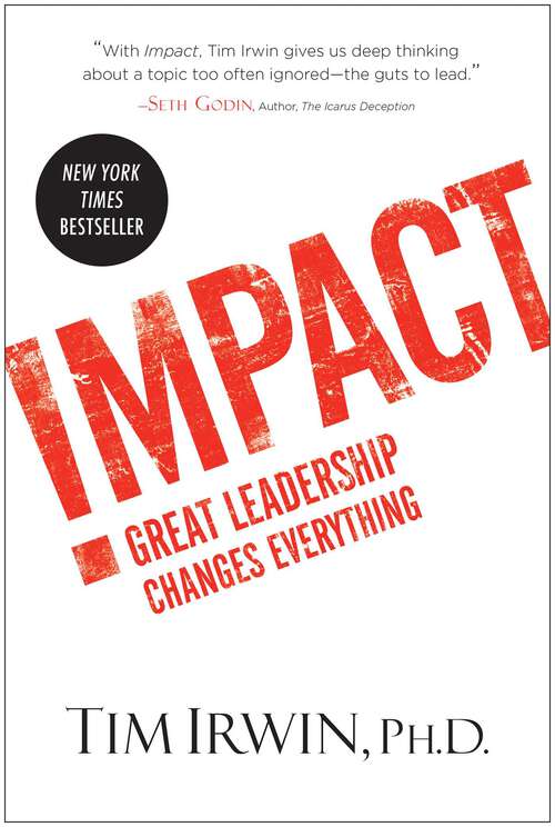 Book cover of Impact: Great Leadership Changes Everything