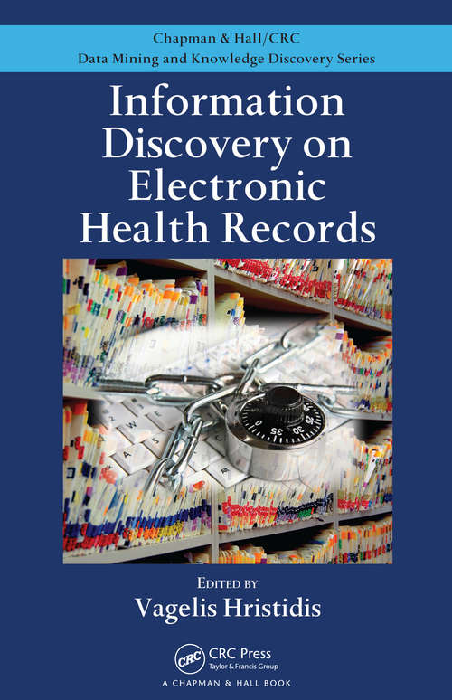 Book cover of Information Discovery on Electronic Health Records (Chapman & Hall/CRC Data Mining and Knowledge Discovery Series)