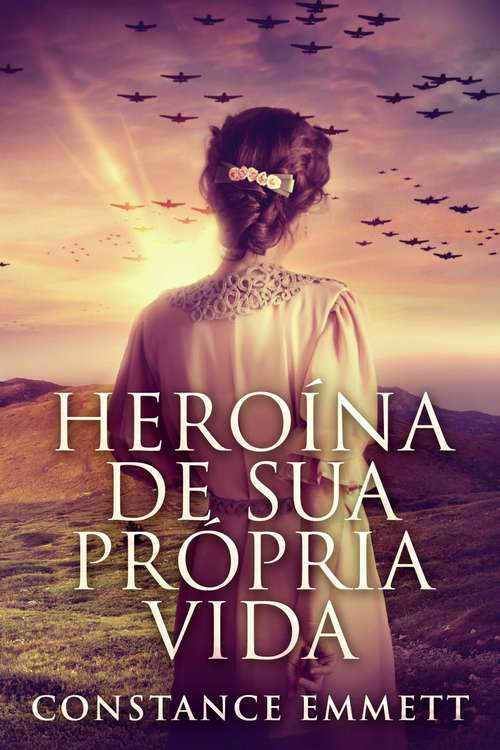 Book cover of Heroína de Sua Própria Vida