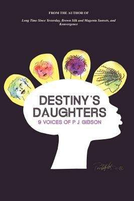 Book cover of Destiny's Daughters: 9 Voices Of P. J. Gibson