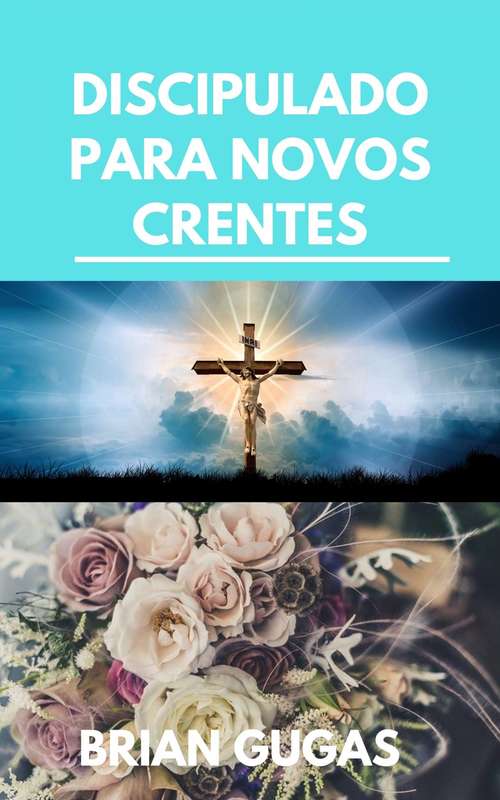 Book cover of Discipulado para Novos Crentes