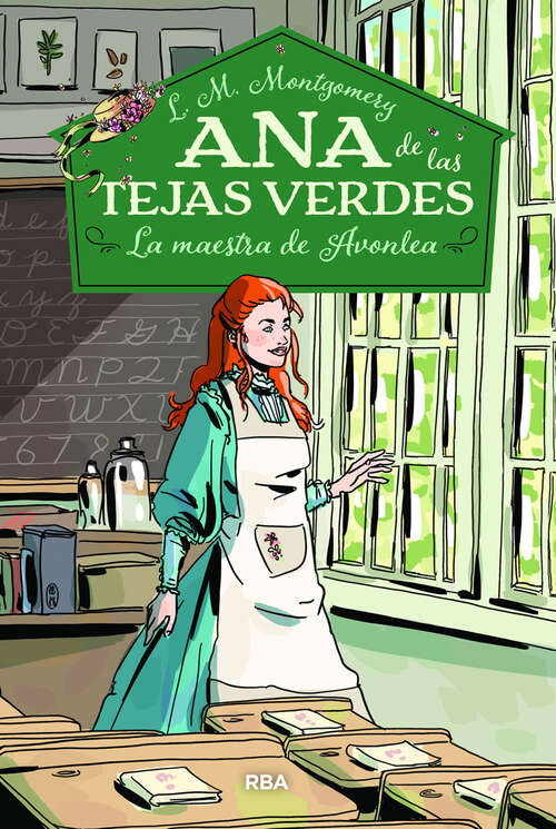 Book cover of Ana de las tejas verdes 3. La maestra de Avonlea (Ana de las tejas verdes: Volumen 3)