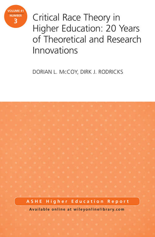 Book cover of Critical Race Theory in Higher Education: ASHE Higher Education Report, Volume 41, Number 3 (J-B ASHE Higher Education Report Series (AEHE))