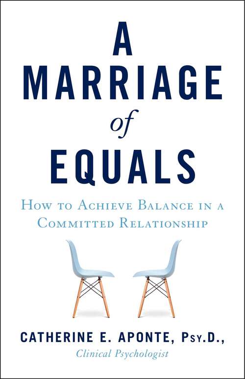 Book cover of A Marriage of Equals: How to Achieve Balance in a Committed Relationship