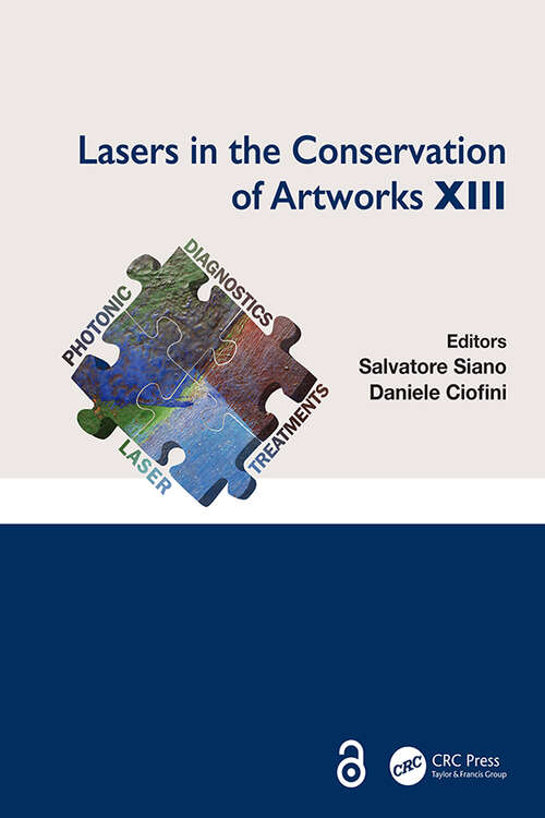 Book cover of Lasers in the Conservation of Artworks XIII: Proceedings of the International Conference on Lasers in the Conservation of Artworks XIII (LACONA XIII), 12-16 September 2022, Florence, Italy