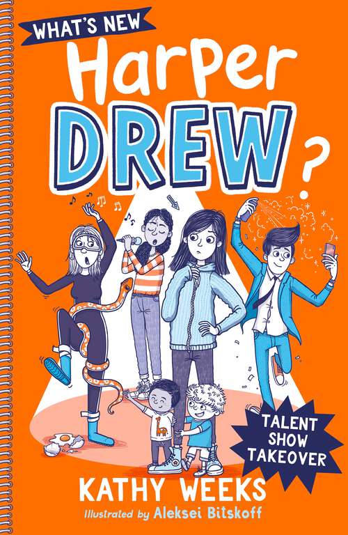 Book cover of Talent Show Takeover: Book 2 (What's New, Harper Drew? #2)