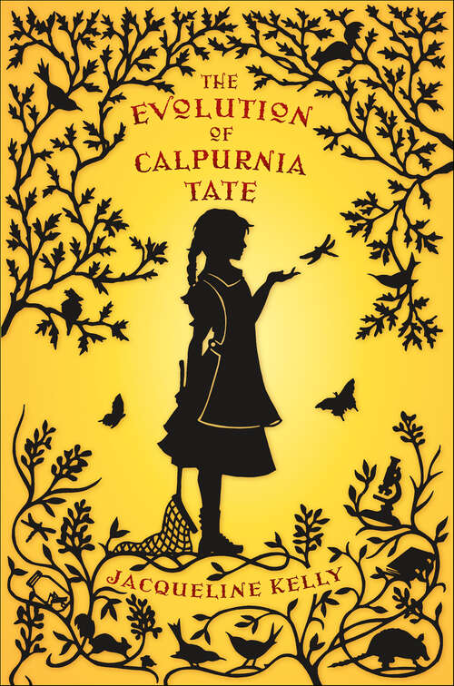 Book cover of The Evolution of Calpurnia Tate: (newbery Honor Book) (Calpurnia Tate Ser. #1)