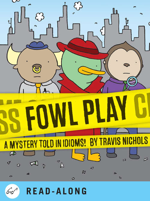 Book cover of Fowl Play: A Mystery Told in Idioms!