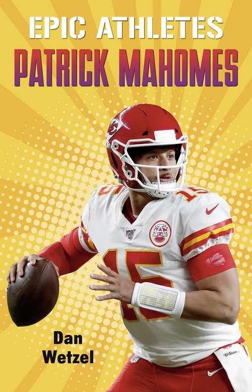 Book cover of Epic Athletes: Patrick Mahomes (Epic Athletes #9)