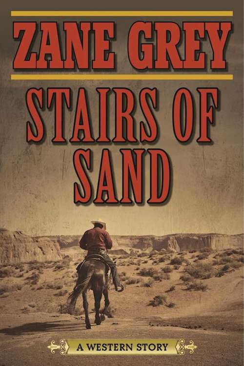Book cover of Stairs of Sand: A Western Story (Zane Grey Ser.)