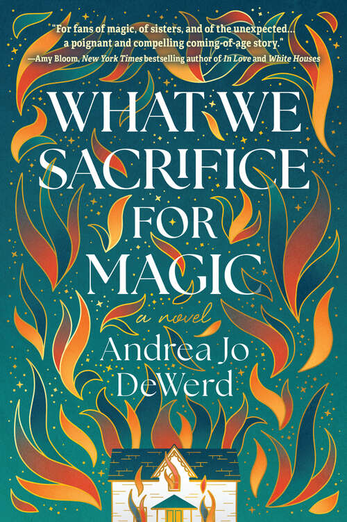 Book cover of What We Sacrifice for Magic: A Novel