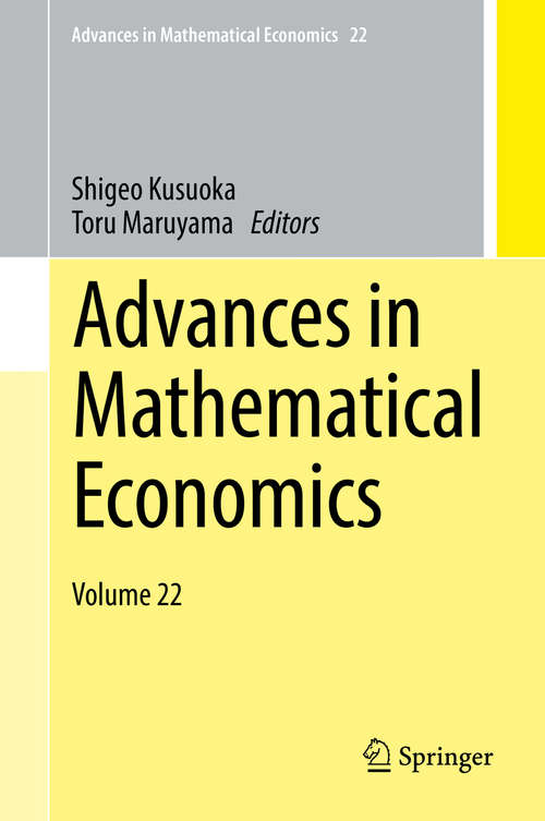 Book cover of Advances in Mathematical Economics: Volume 22 (1st ed. 2018) (Advances in Mathematical Economics #22)