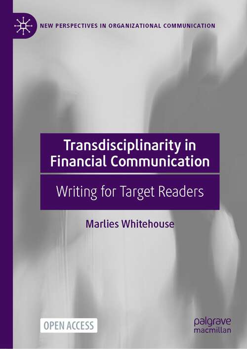 Book cover of Transdisciplinarity in Financial Communication: Writing for Target Readers (1st ed. 2023) (New Perspectives in Organizational Communication)