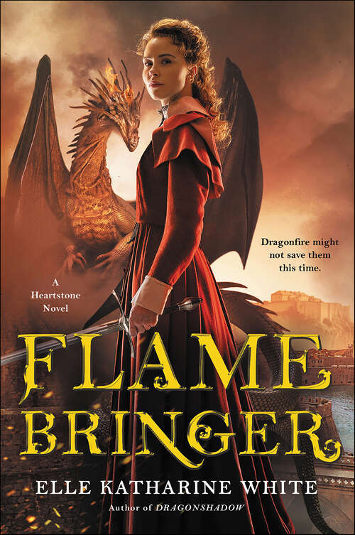 Book cover of Flamebringer: A Heartstone Novel (Heartstone Series #3)