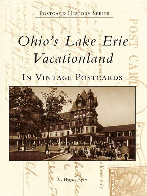 Book cover of Ohio's Lake Erie Vacationland in Vintage Postcards (Postcard History)