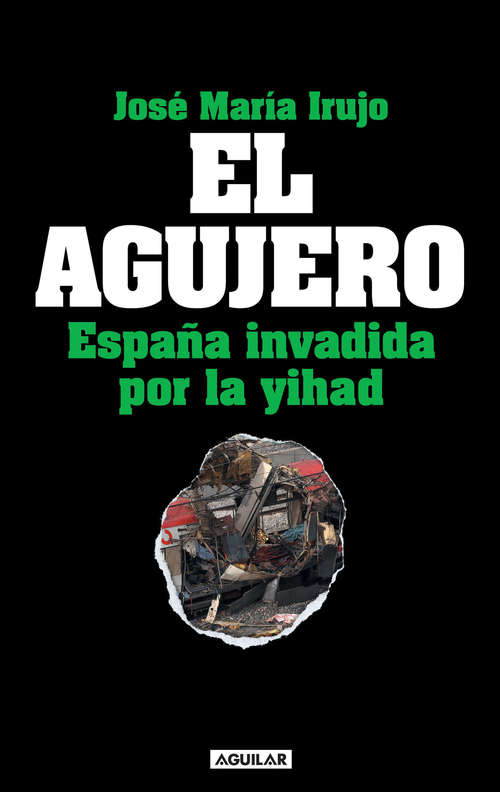 Book cover of El agujero: España invadida por la yihad