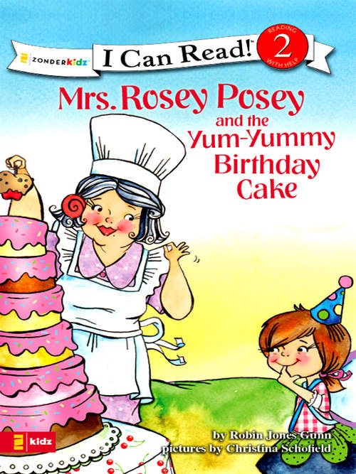 Book cover of Mrs. Rosey Posey and the Yum-Yummy Birthday Cake (I Can Read!: Level 2)