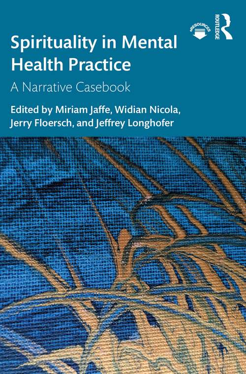 Book cover of Spirituality in Mental Health Practice: A Narrative Casebook