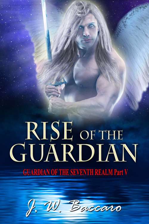 Book cover of Rise Of The Guardian (Guardian of the Seventh Realm #5)