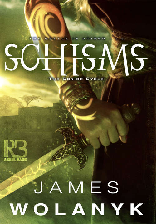Book cover of Schisms (Not Yet Available) (The Scribe Cycle #2)