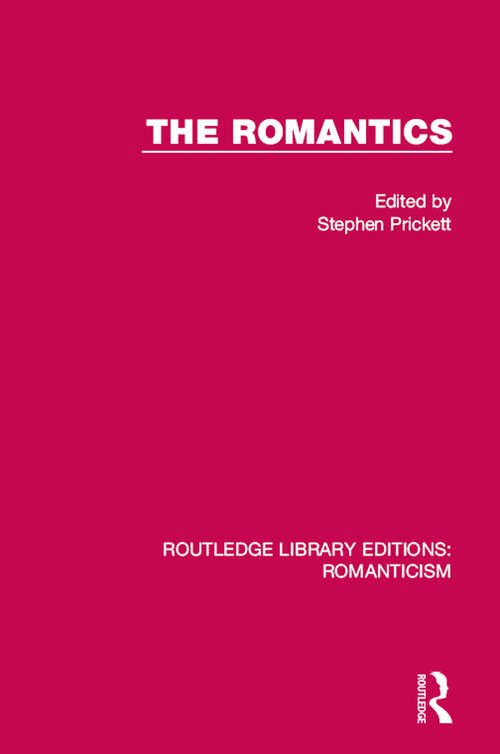 Book cover of The Romantics: The Context Of English Literature (Routledge Library Editions: Romanticism #24)