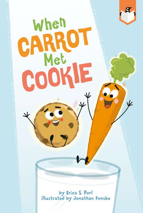Book cover of When Carrot Met Cookie