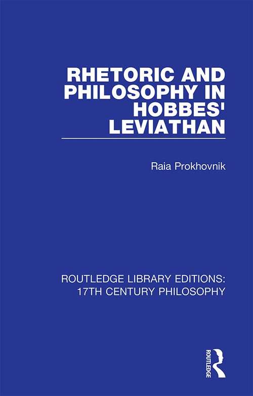 Book cover of Rhetoric and Philosophy in Hobbes' Leviathan (Routledge Library Editions: 17th Century Philosophy)