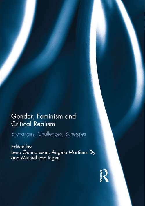 Book cover of Gender, Feminism and Critical Realism: Exchanges, Challenges, Synergies