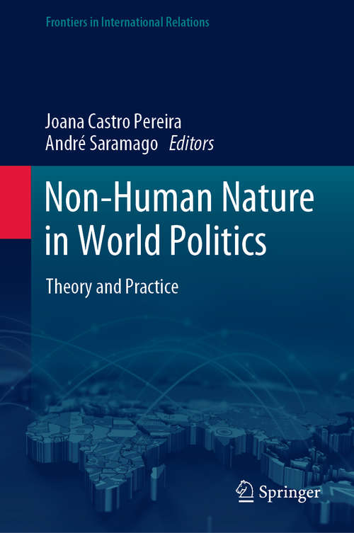 Book cover of Non-Human Nature in World Politics: Theory and Practice (1st ed. 2020) (Frontiers in International Relations)