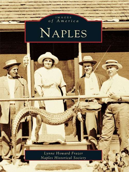 Book cover of Naples: 1940s To 1970s (Images of America)