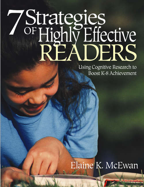 Book cover of Seven Strategies of Highly Effective Readers: Using Cognitive Research to Boost K-8 Achievement