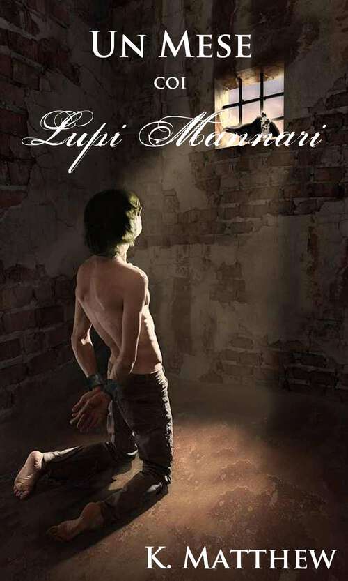 Book cover of Un Mese coi Lupi Mannari