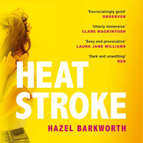 Book cover of Heatstroke: a dark, compulsive story of love and obsession