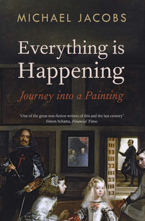 Book cover of Everything is Happening: Journey into a Painting