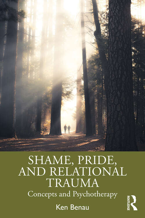 Book cover of Shame, Pride, and Relational Trauma: Concepts and Psychotherapy