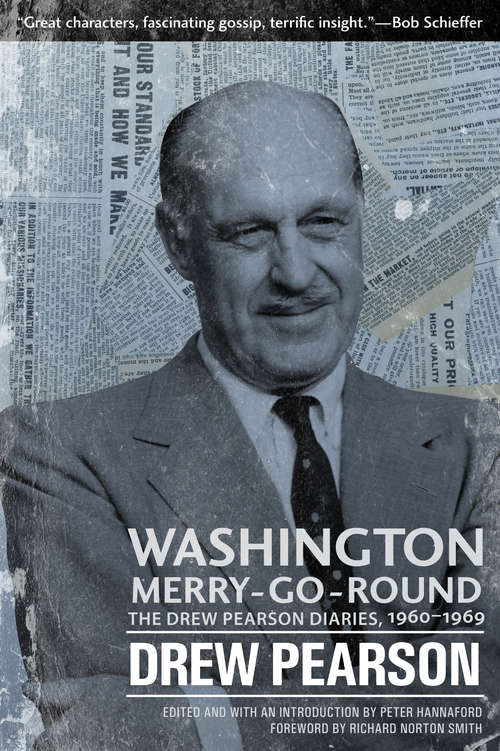 Book cover of Washington Merry-Go-Round: The Drew Pearson Diaries, 1960-1969