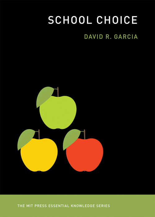 Book cover of School Choice (The MIT Press Essential Knowledge series)