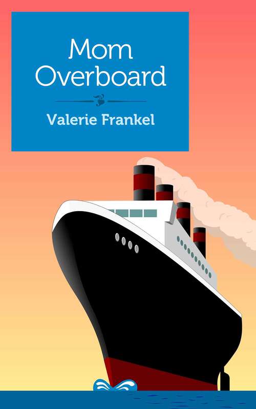 Book cover of Mom Overboard