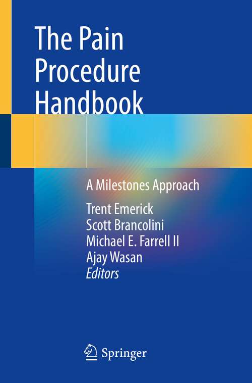 Book cover of The Pain Procedure Handbook: A Milestones Approach (1st ed. 2023)