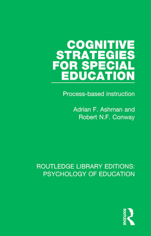 Book cover of Cognitive Strategies for Special Education: Process-Based Instruction (Routledge Library Editions: Psychology of Education)
